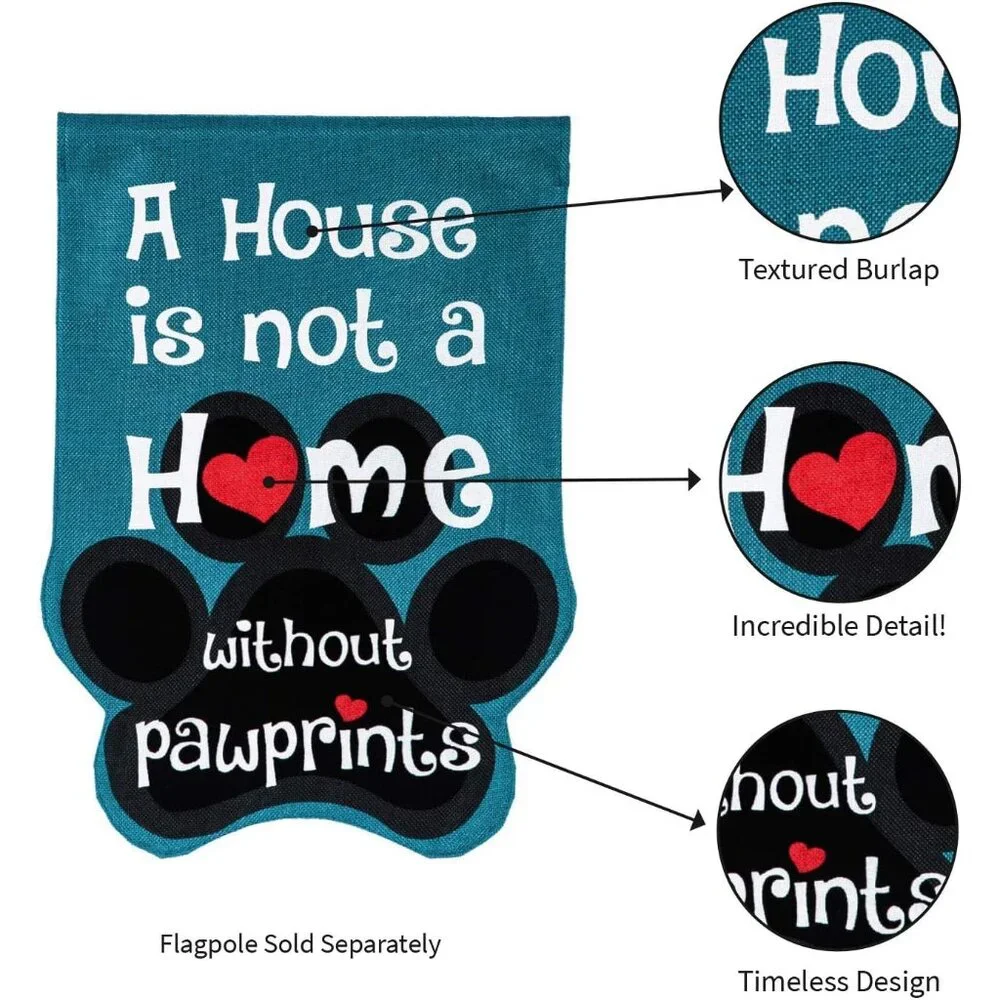 House is Not a Home without Pawprints Garden Flag 12x18 Double Sided | Paw Print - Picture 6 of 8